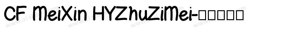 CF MeiXin HYZhuZiMei字体转换